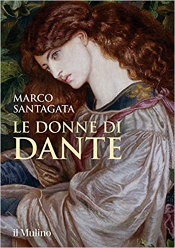 Presentazione del volume di Marco Santagata  Le donne di Dante